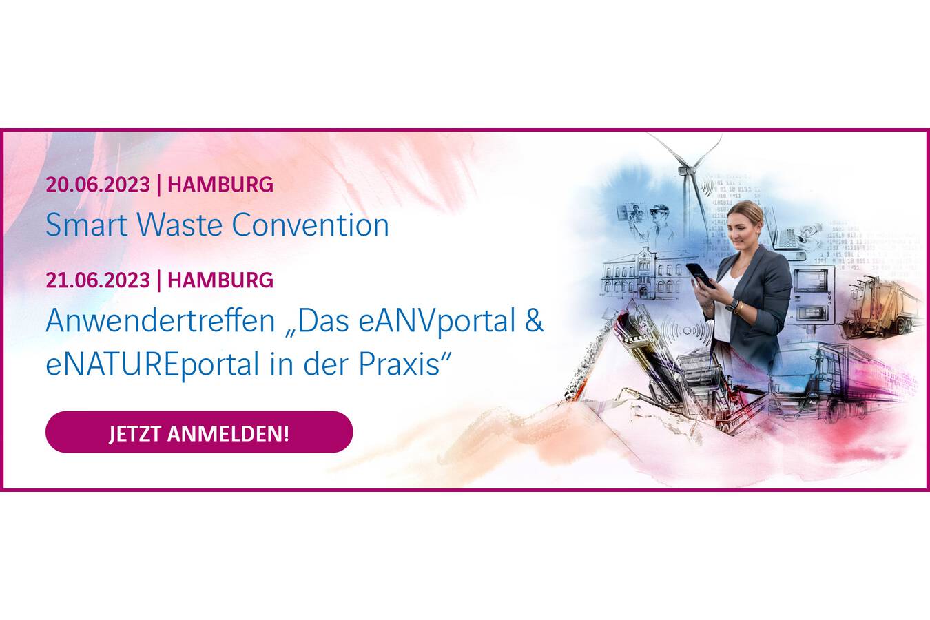 13. Fachtagung ”Smart Waste Convention” am 20.06.2022 in Hamburg Fachvorträge sowie Praxis- und Erfahrungsberichte aus der Entsorgungs-, Recycling- und Umweltbranche 